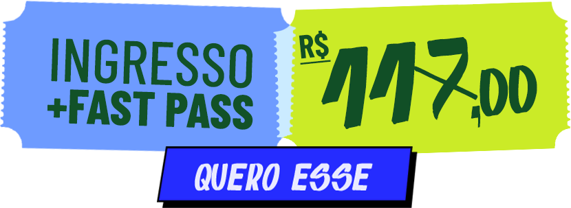 Ingresso Individual + Fast Pass — R$ 117,00
